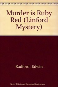 Murder Is Ruby Red (Linford Mystery)