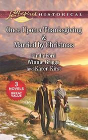 Once Upon a Thanksgiving / Married by Christmas (Love Inspired Historical)
