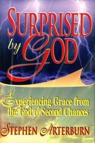 Surprised by God: Experiencing Grace from the God of Second Chances