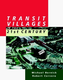 Transit Villages in the 21st Century