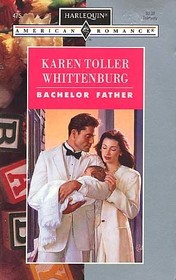 Bachelor Father (Harlequin American Romance, No 475)