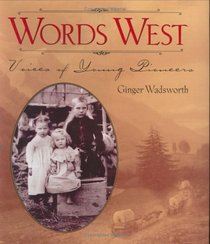 Words West: Voices of Young Pioneers
