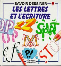 Savoir Dessiner Les Lettres Et L'e?criture