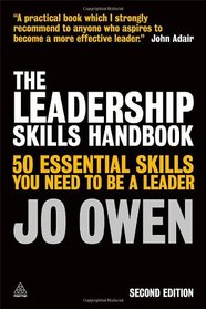 The Leadership Skills Handbook: 50 Essential Skills You Need to Be A Leader