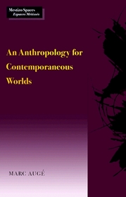 An Anthropology for Contemporaneous Worlds (Mestizo Spaces)