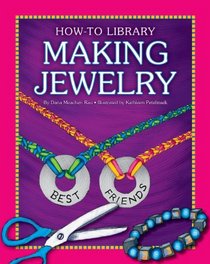 Making Jewelry (How-To Library (Cherry Lake))