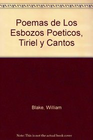 Poemas de Los Esbozos Poeticos, Tiriel y Cantos (Spanish Edition)