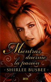 Mientras duerme la pasion (Spanish Edition)