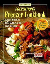 Prevention's low-fat, low-cost freezer cookbook: Quick dishes for and from the freezer (Quick and Healthy Low-Fat Cooking)