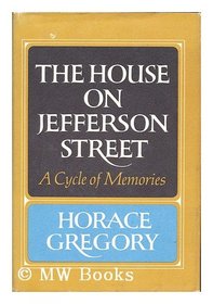 The house on Jefferson Street;: A cycle of memories