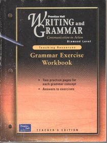 Writing and Grammar - Communication in Action - Teaching Resources - Grammar Exercise Workbook - Diamond Level