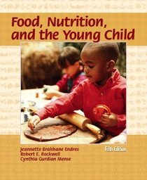Food, Nutrition, and the Young Child (5th Edition)