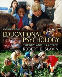 Educational Psychology: Theory and Practice, MyLabSchool Edition (7th Edition)