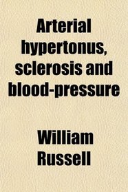 Arterial hypertonus, sclerosis and blood-pressure