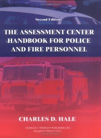 The Assessment Center Handbook for Police and Fire Personnel
