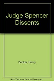 Judge Spencer Dissents
