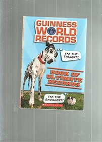 Guinness World Records Book of Ultimate Records