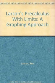 Larson's Precalculus With Limits: A Graphing Approach