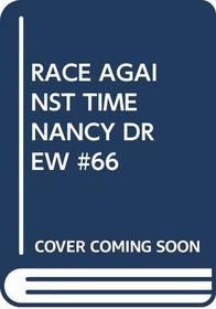 RACE AGAINST TIME NANCY DREW #66 (Nancy Drew, No 66)