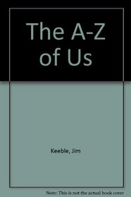 The A-Z of Us
