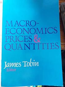 Macroeconomics, Prices, and Quantities