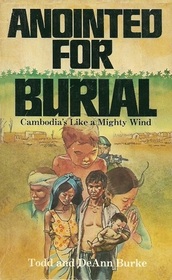 Annointed for Burial: Cambodia's Like a Mighty Wind