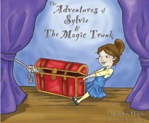The Adventures of Sylvie & the Magic Trunk