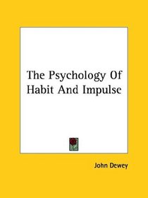 The Psychology of Habit and Impulse