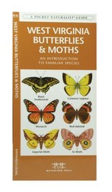 West Virginia Butterflies & Moths: An Introduction to 72 Familiar Species (State Nature Guides)