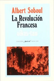 La Revolucion Francesa (Spanish Edition)