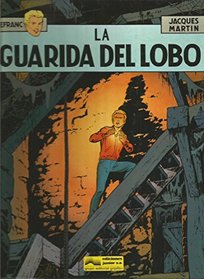 LA Guarida Del Lobo/the Lair of the Wolf