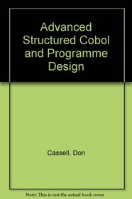 Advanced Structured Cobol and Program Design