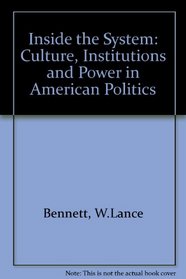 Inside the System: Culture, Institutions, and Power in American Politics/Book With Workbook, 94 Election Updates and Source Readings