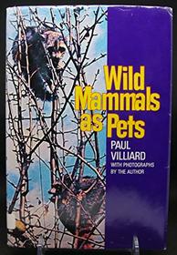 Wild Mammals As Pets.