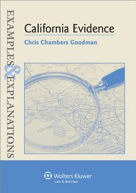 California Evidence: Examples & Explanations