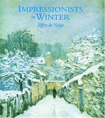 Impressionists in Winter: Effets de Neige