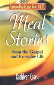 Meal Stories: The Gospel of Our Lives