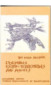 Deta-Factor: Dolphins, Extra-Terrestrials and Angels/125
