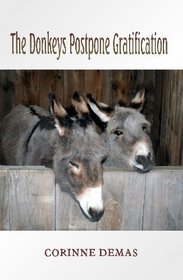 The Donkeys Postpone Gratification