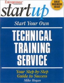 Start Your Own Tech Training Service (Entrepreneur Magazine's Start Up)