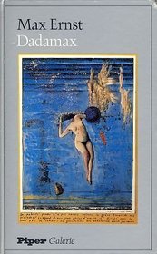 Max Ernst: Dadamax (Piper Galerie) (German Edition)