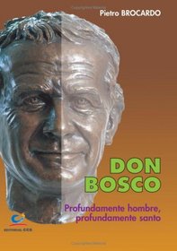Don Bosco, Profundamente Hombre... (Spanish Edition)
