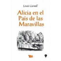 Alicia en el pais de las maravillas/ Alice in Wonderland (Spanish Edition)