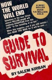 How the World Will End; Guide to Survival