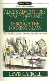 Alice's Adventures in Wonderland and Through the Looking-glass