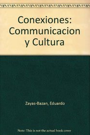Conexiones: Comunicacion Y Cultura Student Audio