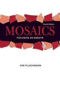 Mosaics: Focusing On Essays (4th Edition)