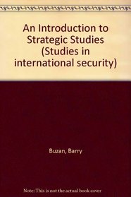 An Introduction to Strategic Studies (Studies in International Security)