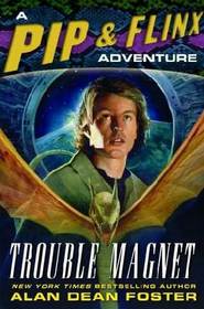 Trouble Magnet (Pip and Flinx, Bk 12)