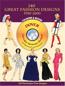 140 Great Fashion Designs, 1950-2000, CD-ROM and Book (Dover Pictorial Archives)